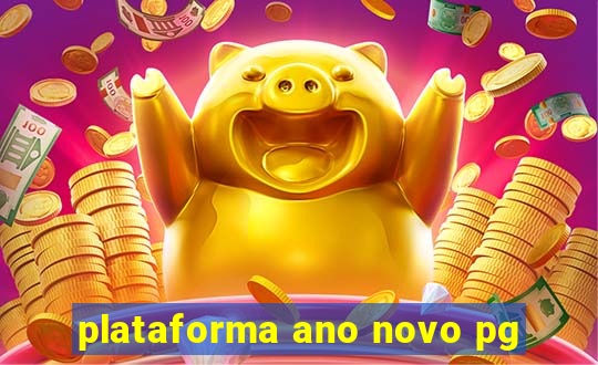 plataforma ano novo pg